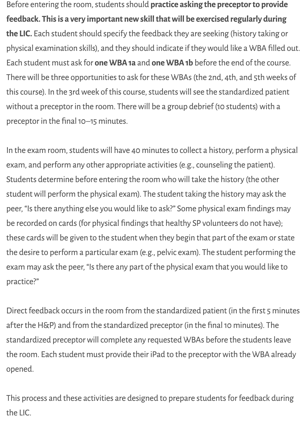 Before entering the room, students should practice asking the preceptor to provide feedback. This is a very important...