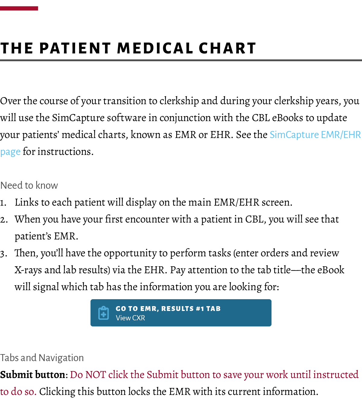  ﻿The Patient Medical Chart Over the course of your transition to clerkship and during your clerkship years, you will...