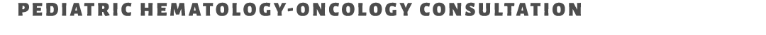 Pediatric Hematology Oncology Consultation