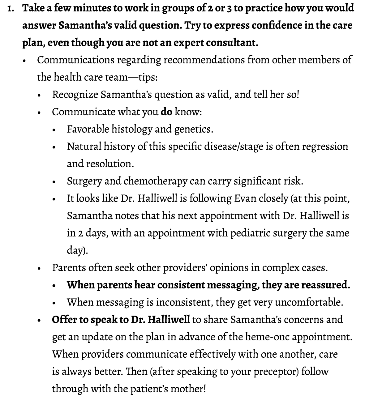 1. Take a few minutes to work in groups of 2 or 3 to practice how you would answer Samantha’s valid question. Try to ...