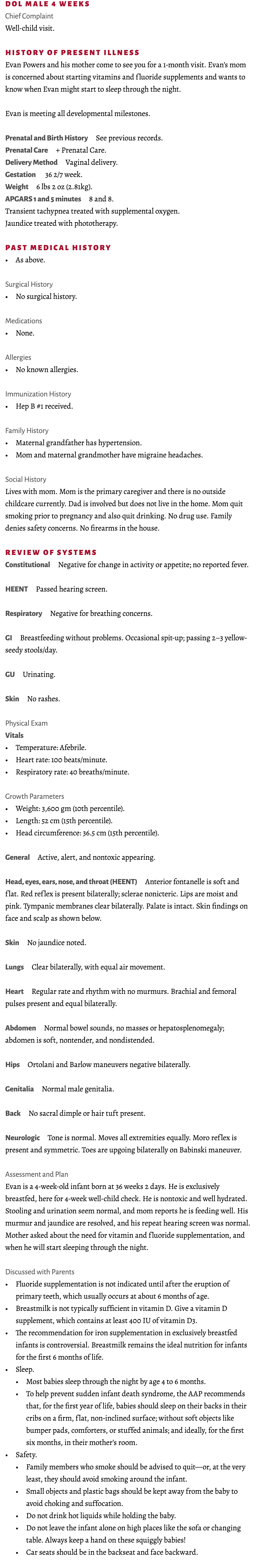 DOL male 4 weeks Chief Complaint Well child visit. History of Present Illness Evan Powers and his mother come to see ...