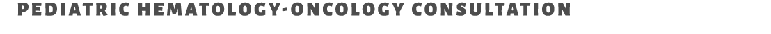 Pediatric Hematology Oncology Consultation