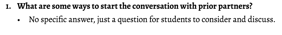 1. What are some ways to start the conversation with prior partners?  • No specific answer, just a question for stude...