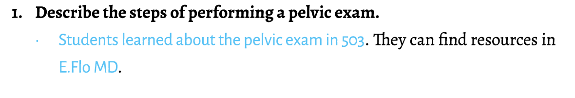 1. Describe the steps of performing a pelvic exam. • Students learned about the pelvic exam in 503. They can find res...