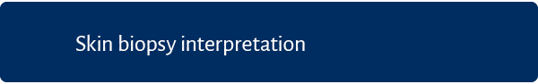 Skin biopsy interpretation 