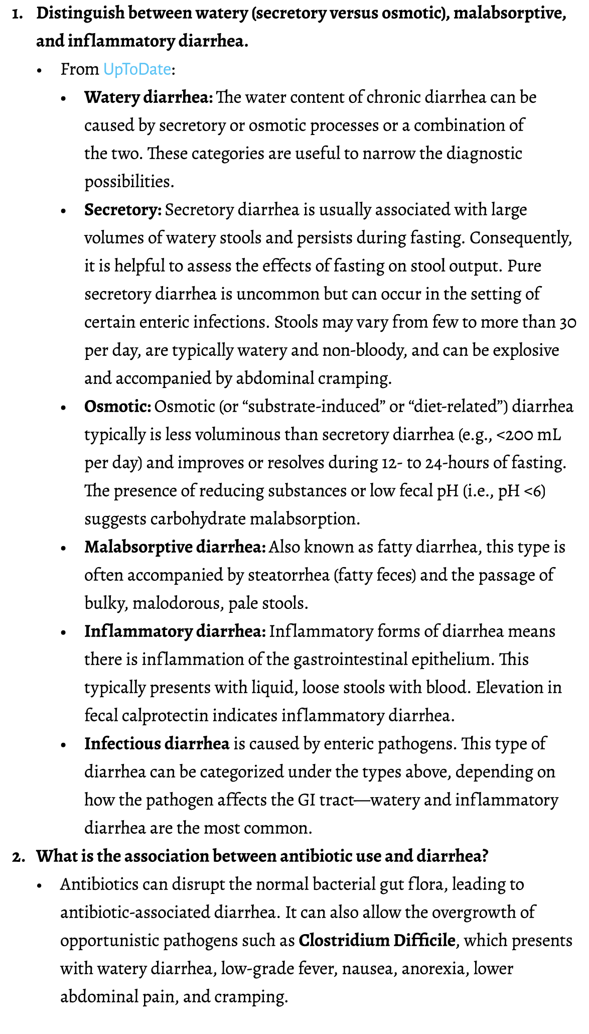 1. Distinguish between watery (secretory versus osmotic), malabsorptive, and inflammatory diarrhea. • From UpToDate: ...