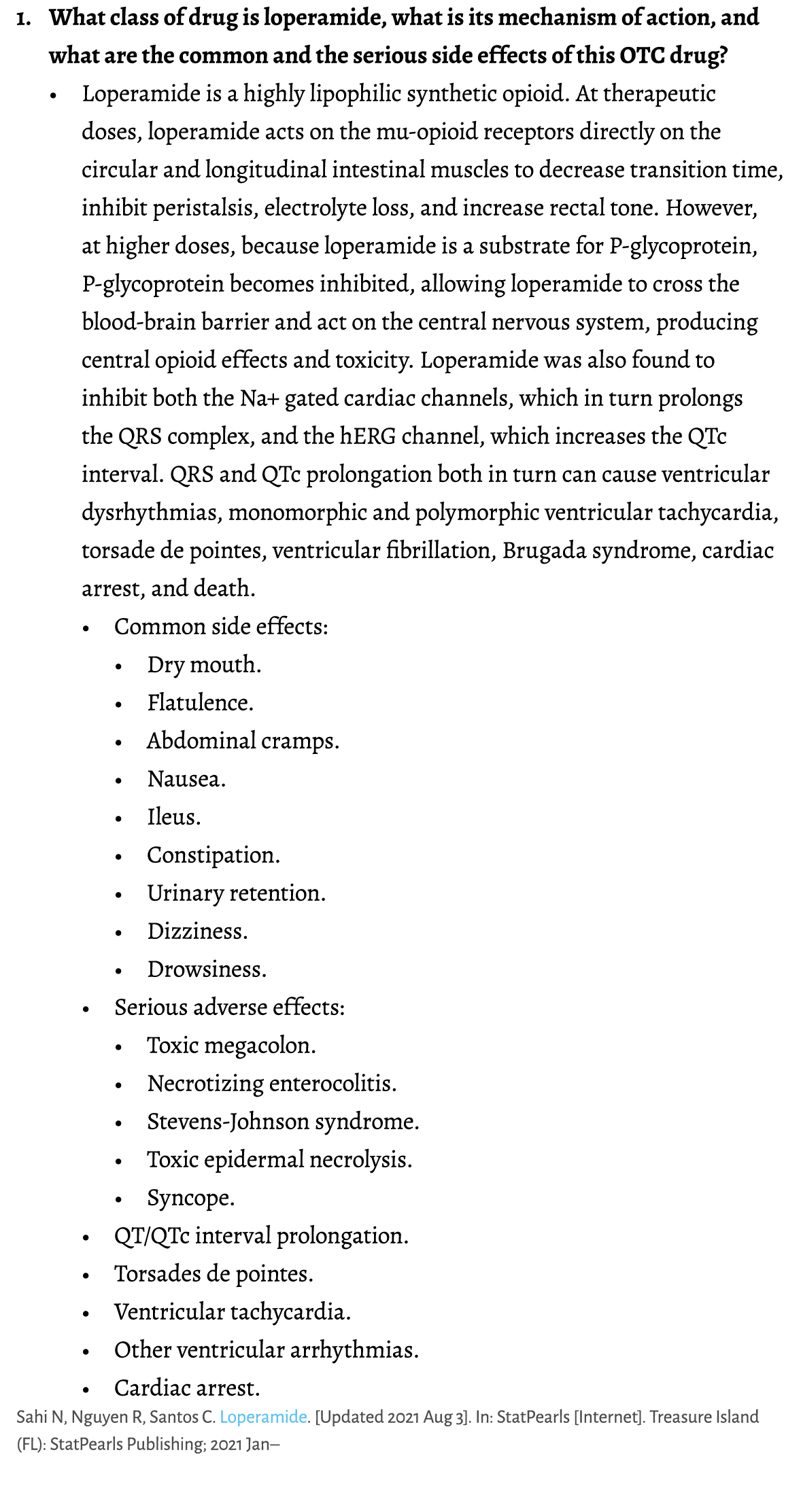 1. What class of drug is loperamide, what is its mechanism of action, and what are the common and the serious side ef...