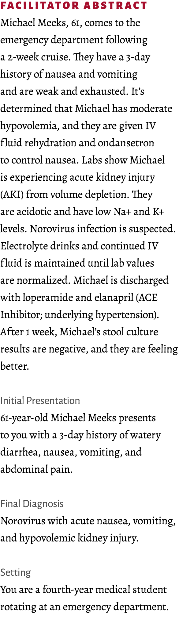 Facilitator abstract Michael Meeks, 61, comes to the emergency department following a 2-week cruise. They have a 3-da...