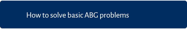 How to solve basic ABG problems